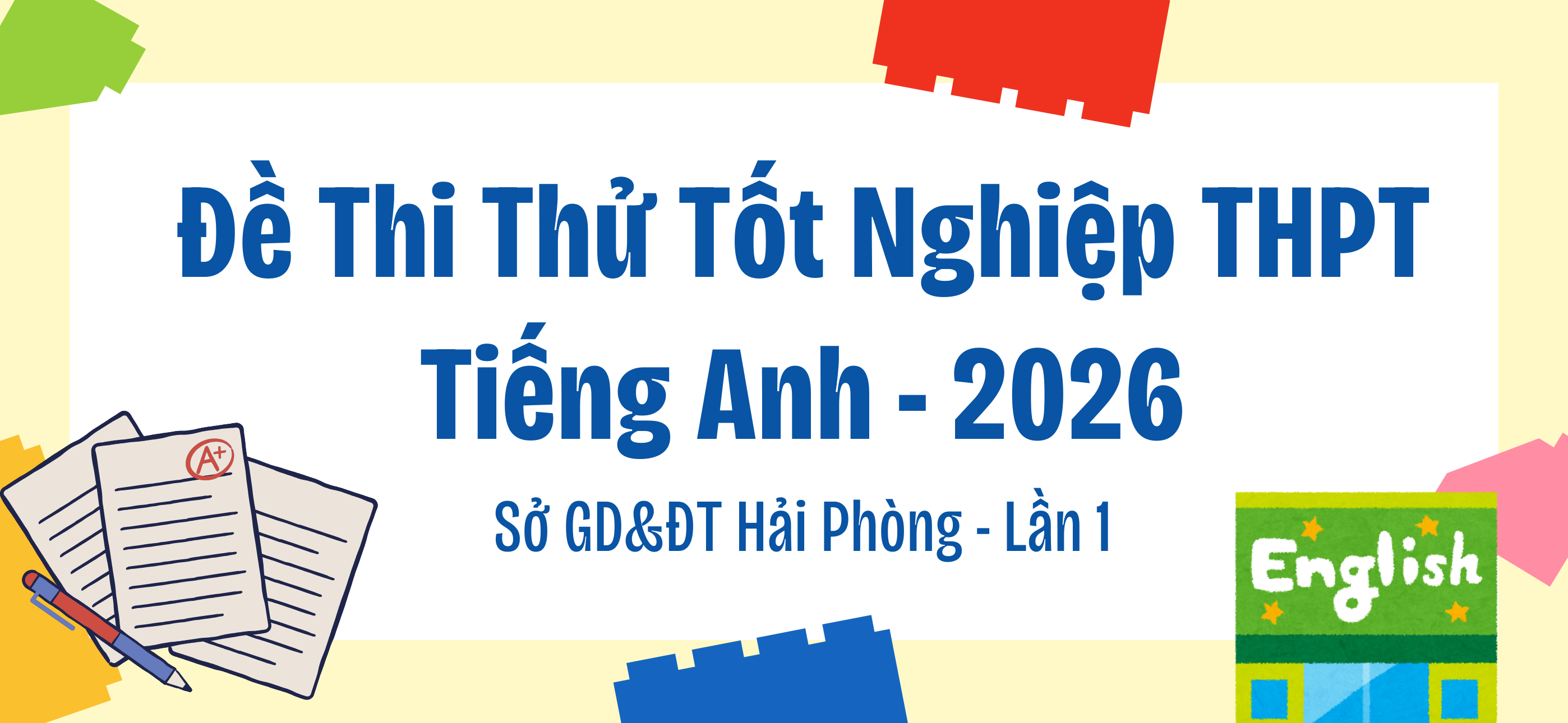 Đề KSCL Kỳ thi TN THPT 2026 Tiếng Anh — Sở GD&ĐT Hải Phòng (Lần 1, Mã đề 1102)